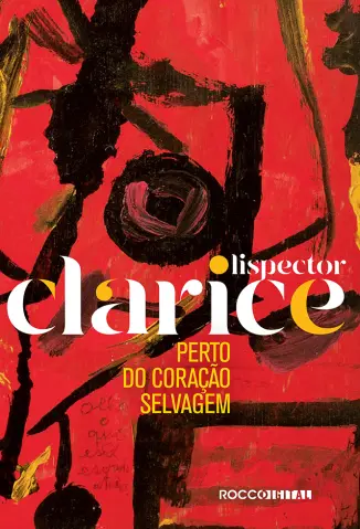 Perto do coração selvagem - Clarice Lispector