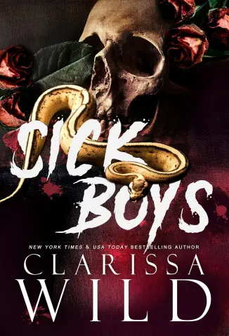 Sick Boys: A Dark Bully RH Romance -  Clarissa Wild