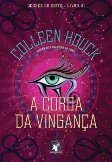 A Coroa da Vingança - Deuses do Egito Vol. 3 - Colleen Houck