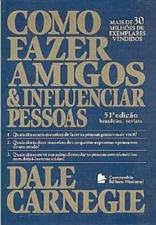 Como Fazer Amigos e Influenciar Pessoas - Dale Carnegie