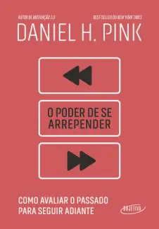 O Poder de se Arrepender - Daniel H. Pink