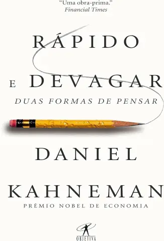 Rapido e Devagar - Daniel Kahneman