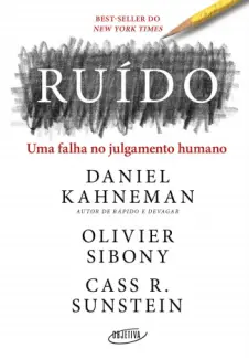 Ruído - Daniel Kahneman