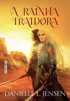 A Rainha Traidora - A Ponte Entre Reinos Vol. 2 - Danielle L. Jensen