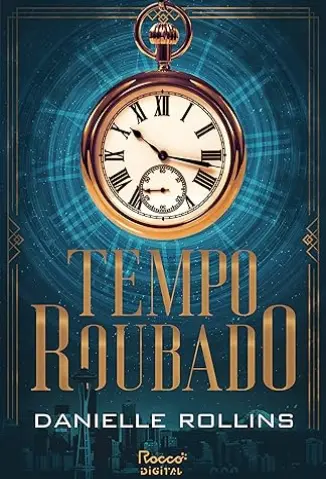 Tempo Roubado: Estrelas Escuras - Danielle Rollins