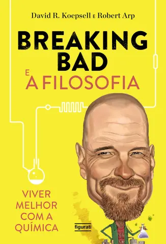 Breaking Bad e a Filosofia - David R. Koepsell