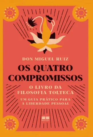 Os Quatro Compromissos - Don Miguel Ruiz