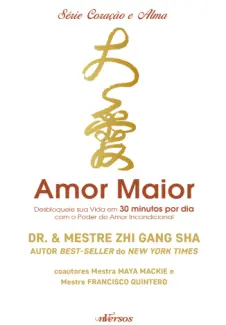 Amor Maior - Dr. & Mestre Zhi Gang Sha