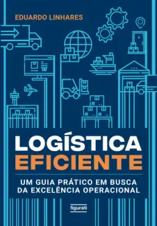 Logística Eficiente - Eduardo Linhares