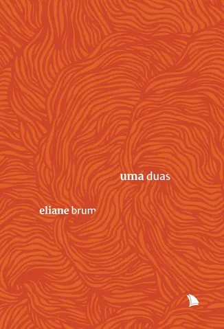 Uma Duas - Eliane Brum