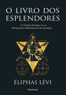 O Livro dos Esplendores - Eliphas Levi