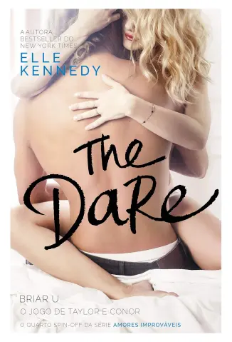 The Dare: O jogo de Taylor e Conor - Briar U Vol. 4 - Elle Kennedy