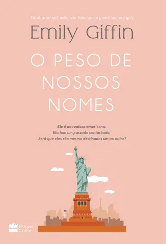 O Peso de Nossos Nomes - Emily Giffin