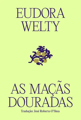 As Maçãs Douradas - Eudora Welty