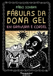 Fábulas da Dona Gel - Fábio Sombra