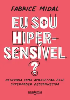 Eu sou Hipersensível? - Fabrice Midal