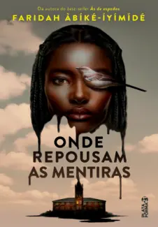 Onde Repousam as Mentiras - Faridah Abike-lyimide