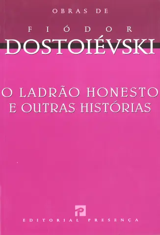 O Ladrão Honesto e Outras Histórias - Fiódor Dostoiévski