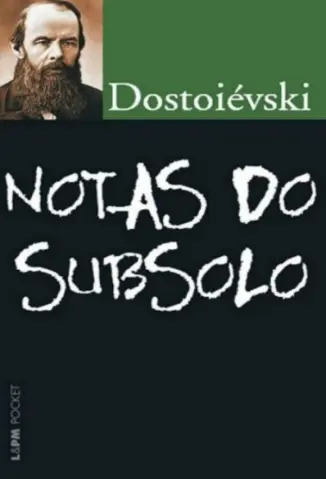 Notas do Subsolo - Fiódor Dostoiévski