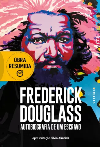 Frederick Douglass: Autobiografia de um escravo - Frederick Douglass