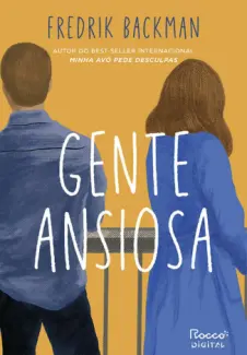 Gente ansiosa - Fredrik Backman