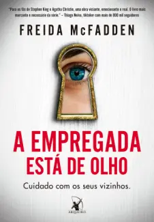 A Empregada está de olho - Freida McFadden