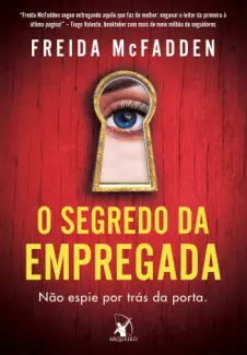 O Segredo da Empregada - A Empregada Vol. 2 - Freida McFadden