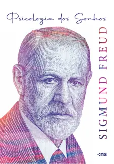 A psicologia dos sonhos -  Freud Sigmund