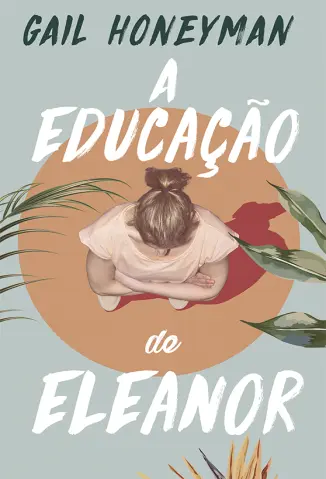 A Educação de Eleanor - Gail Honeyman