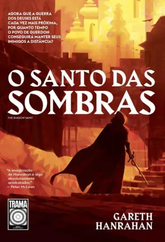 O Santo das Sombras - O Legado do Ferro Negro Vol. 2 - Gareth Hanrahan