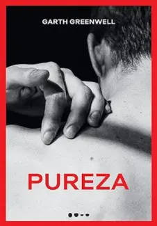 Pureza - Garth Greenwell