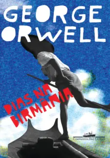 Dias da Birmânia - George Orwell