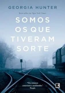 Somos os que Tiveram Sorte - Georgia Hunter