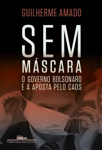 Sem Máscara - Guilherme Amado