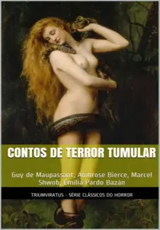 Clássicos do Horror 03: Contos de Terror Tumular - Guy de Maupassant