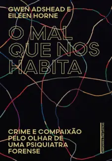 O Mal que nos Habita - Gwen Adshead