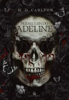 Perseguindo Adeline - H. D. Carlton