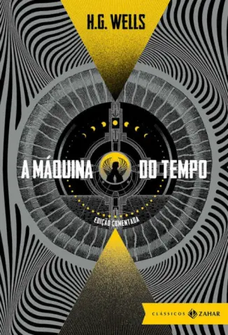 A Máquina do Tempo - Edição Comentada - H. G. Wells