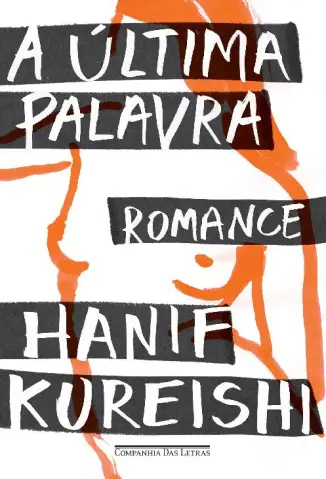 A Última Palavra - Hanif Kureishi