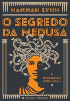 O Segredo da Medusa - Mulheres Gregas Vol. 1 - Hannah Lynn