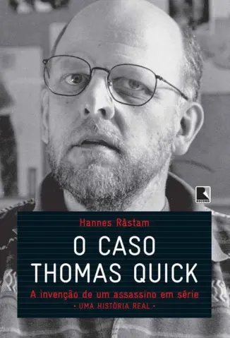 O Caso Thomas Quick - Hannes Rastam