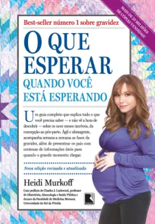 O que esperar quando você está esperando - Heidi Murkoff