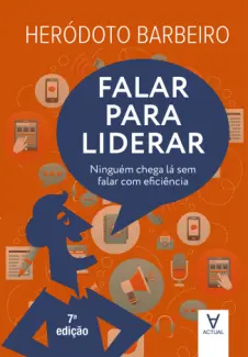 Falar para Liderar - Heródoto Barbeiro