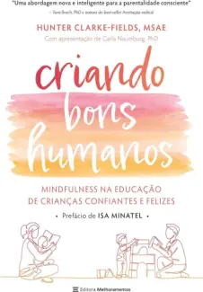 Criando Bons Humanos - Hunter Clarke-Fields