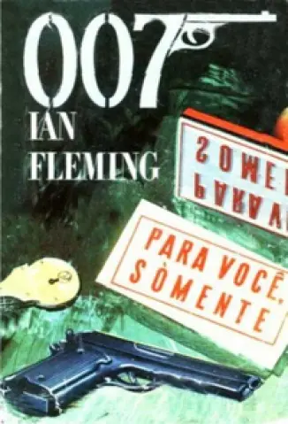 007 - Para Você, Somente - Ian Fleming