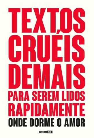 Textos Cruéis Demais para Serem Lidos Rapidamente - Igor Pires da Silva