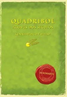 Quadribol Através dos Séculos - J. K. Rowling