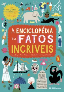 A Enciclopédia dos Fatos Incríveis - Jane Wilsher