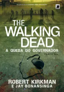 A Queda do Governador - The Walking Dead Vol. 3 - Jay Bonansinga