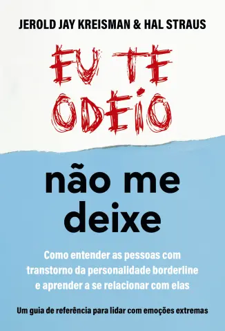 Eu te Odeio - não me Deixe - Jerold J. Kreisman